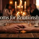 Idioms for Relationships
