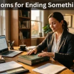 Idioms For Ending Something